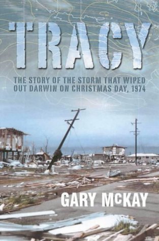 Tracy: The Storm That Wiped out Darwin on Christmas Day 1974