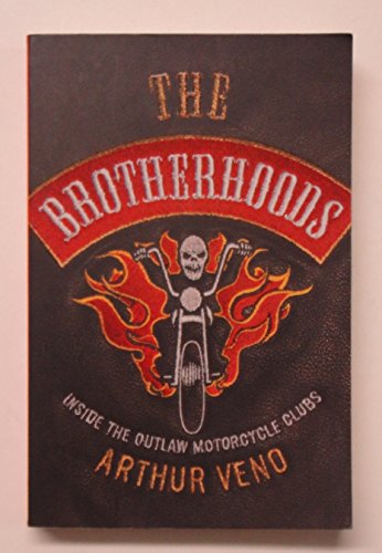 The Brotherhoods: Inside the Outlaw Motorcycle Clubs