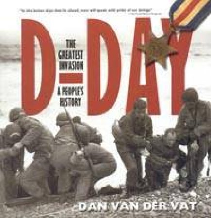 D-Day: the Greatest Invasion: A People's History