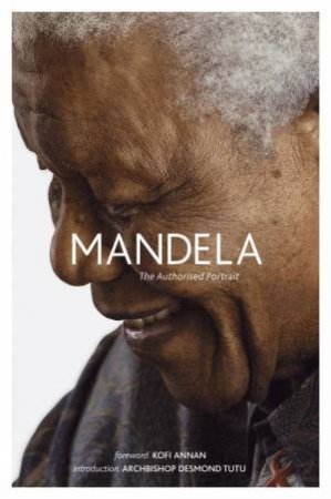 Mandela: The Authorised Portrait