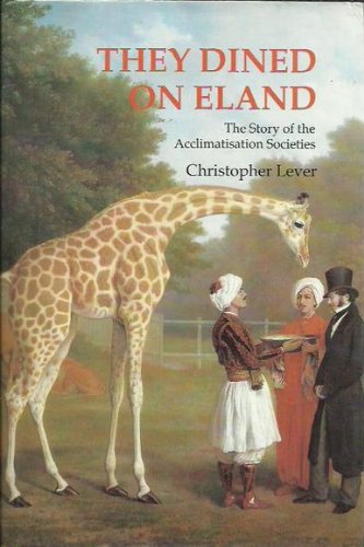 They Dined on Eland: Story of the Acclimatisation Societies