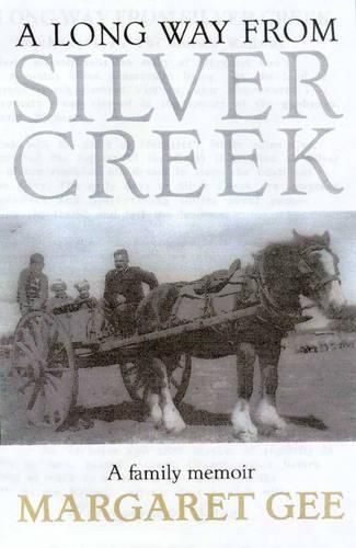 A Long Way from Silver Creek: A Family Memoir