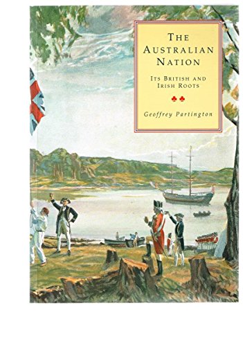 The Australian Nation:  Its British and Irish Roots