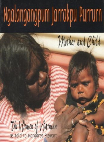Ngalangangpum Jarrakpu Purrurn: Mother and Child