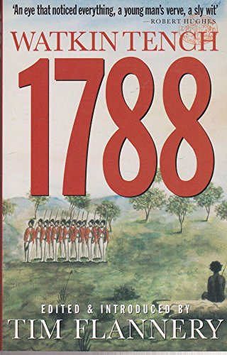 1788: Comprising: a Narrative of the Expedition to Botany Bay and a Complete Account of the Settlement at Port Jackson