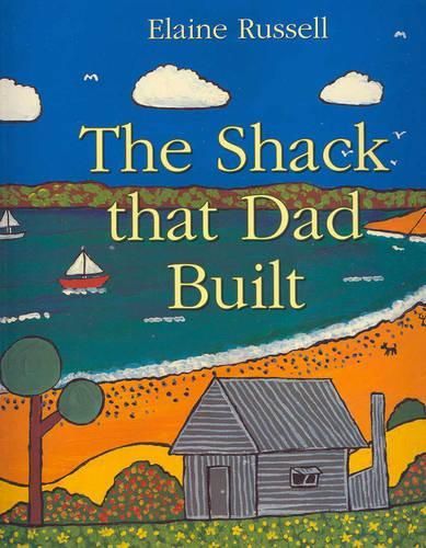 The Shack That Dad Built: Little Hare Books