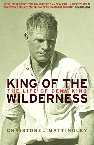 King of the Wilderness: The Life of Deny King