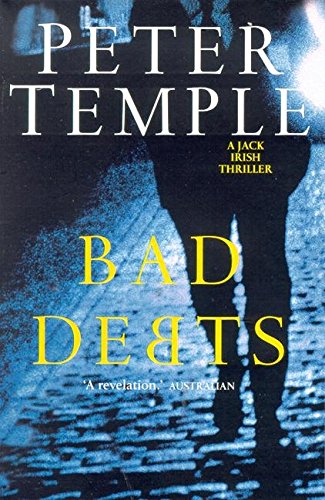 Bad Debts: Jack Irish book 1