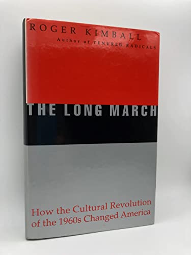 The Long March: How the Cultural Revolution of the 1960s Changed America