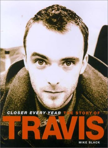 Closer Every Year the Story of Travis