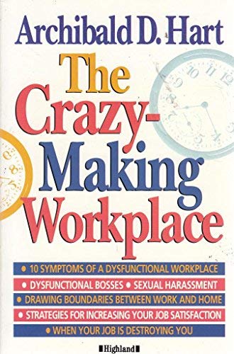 The Crazy-making Workplace