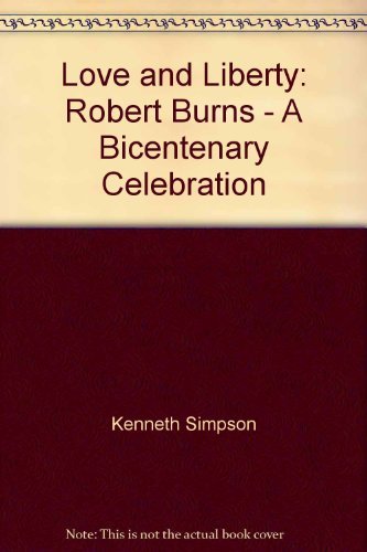 Love and Liberty: Robert Burns - A Bicentenary Celebration