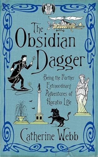 The Obsidian Dagger: Being the Further Extraordinary Adventures of Horatio Lyle: Number 2 in series