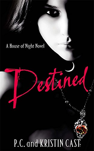 Destined: A House of Night Novel