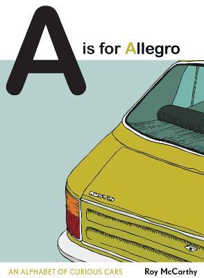 A is for Allegro: An Alphabet of Curious Cars