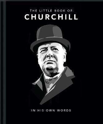 The Little Book of Churchill: In His Own Words
