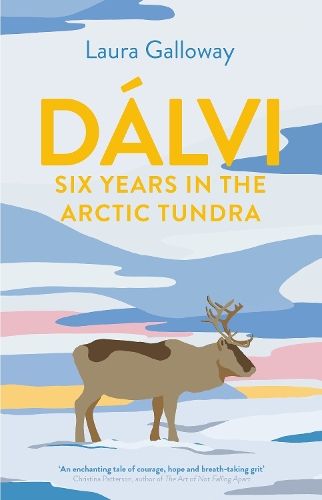 Dalvi: Six Years in the Arctic Tundra