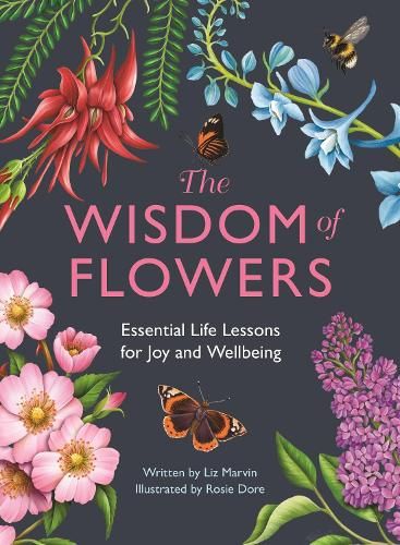 The Wisdom of Flowers: Essential Life Lessons for Joy and Wellbeing