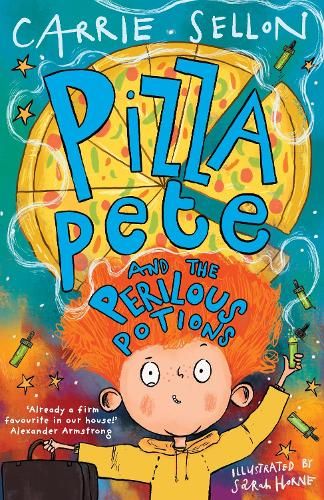 Pizza Pete and the Perilous Potions: THE TIMES CHILDREN'S BOOK OF THE WEEK
