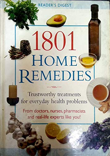 1801 Home Remedies: Trustworthy Treatments for Everyday Health