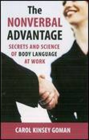 Nonverbal Advantage: Secrets and Science of Body Language at Work