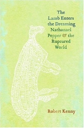 The Lamb Enters the Dreaming: Nathanael Pepper and the Ruptured World