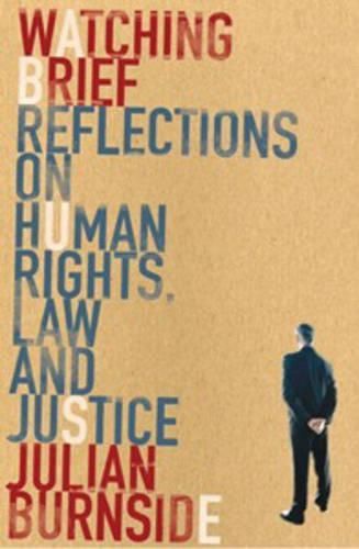 Watching Brief: Reflections on Human Rights, Law and Justice