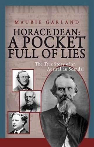 Horace Dean: A Pocket Full of Lies: The True Story of an Australian Scandal
