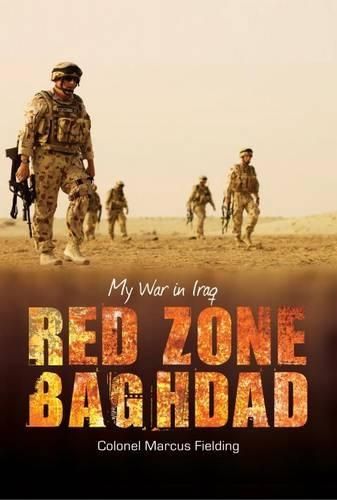 Red Zone Baghdad: My War in Iraq