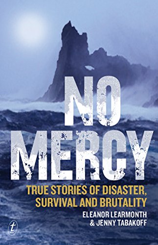 No Mercy: True Stories Of Disaster, Survival And Brutality