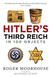 Hitler's Third Reich in 100 Objects: A Material History of Nazi Germany