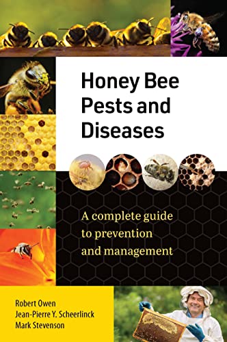 Honey Bee Pests and Diseases: A complete guide to prevention and management