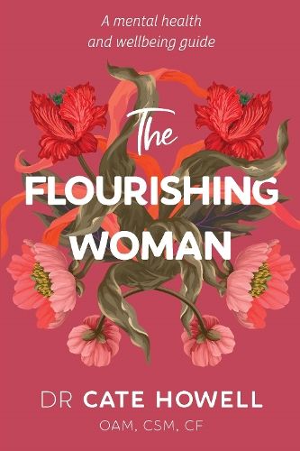 The Flourishing Woman: A mental health and wellbeing guide