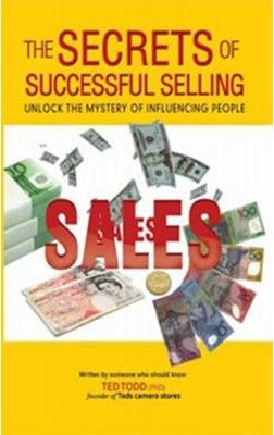 The Secrets of Successful Selling: unlock the mystery of influencing people