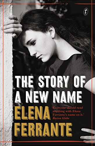 The Story of a New Name: The Neapolitan Novels, Book Two