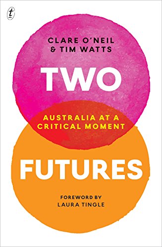 Two Futures: Australia at a Critical Moment