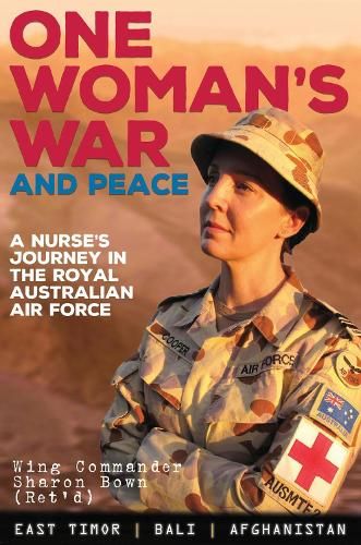 One Woman's War and Peace: A Nurse's Journey in the Royal Australian Air Force