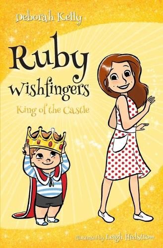 Ruby Wishfingers: King of the Castle