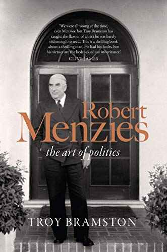 Robert Menzies: the art of politics