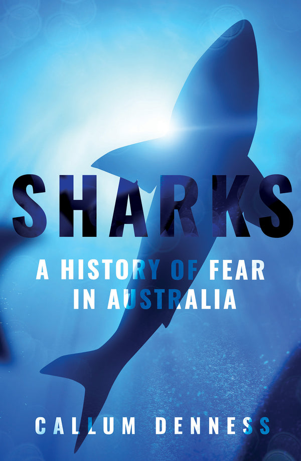 Sharks A History of Fear in Australia