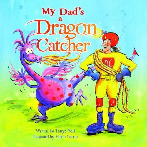 My Dad's a Dragon Catcher