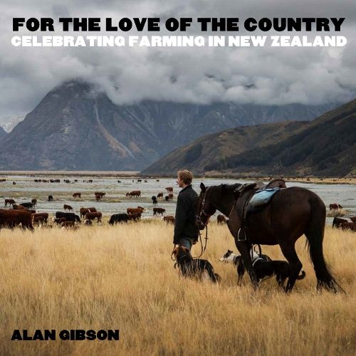 For the Love of the Country: Celebrating farming in New Zealand