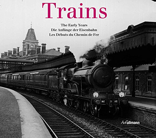 Trains: The Early Years