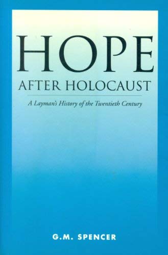 Hope After the Holocaust: The Layman's History of the Twentieth Century