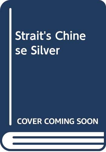 Strait's Chinese Silver