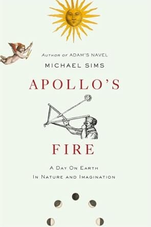 Apollo's Fire, a Day on Earth in Nature and Imagination