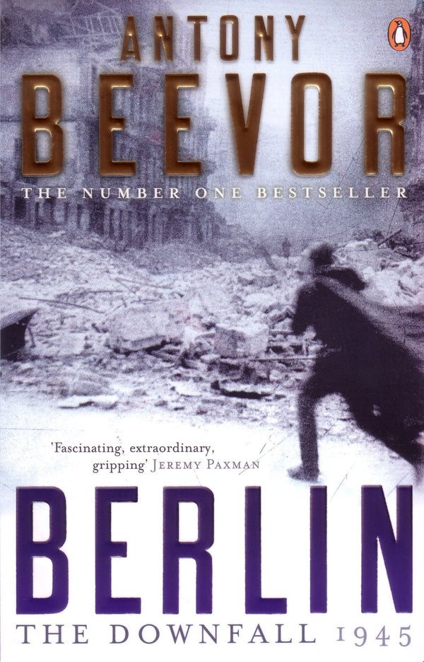 Berlin: The Downfall 1945: The Number One Bestseller