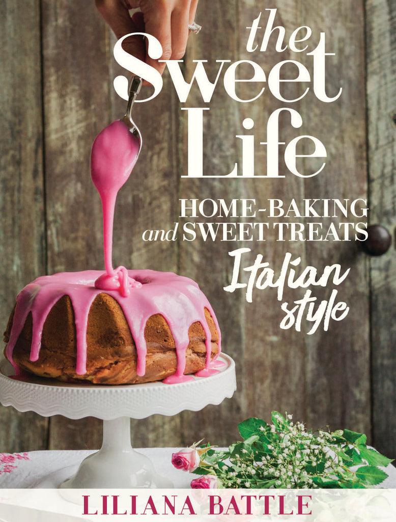 The Sweet Life: Italian Style Home Baking Italian Style