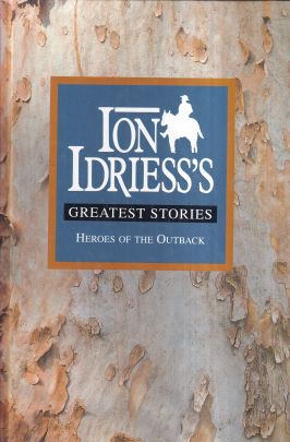 Skip to the end of the images gallery
Skip to the beginning of the images gallery
Ion Idriess's Greatest Stories: Heroes Of The Outback