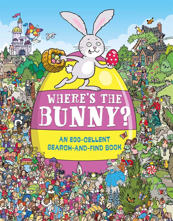 Where's the Bunny?: An Egg-cellent Search and Find Book